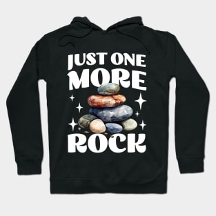 Just One More Rock - Funny Rock Collection - Hoodie